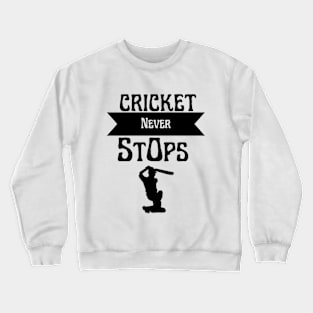 The best gift for cricket lovers Crewneck Sweatshirt